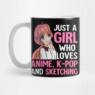 Just A Girl Who Loves Anime K-pop And Sketching Kpop Merch Mug